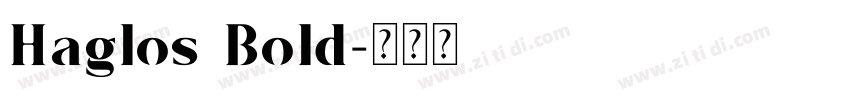 Haglos Bold字体转换